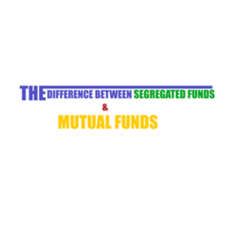 The Difference between Segregated Funds and Mutual Funds